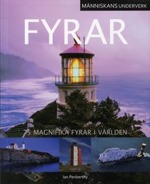 Fyrar : 75 magnifika fyrar i världen