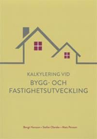 Kalkylering vid bygg- och fastighetsutveckling | 2:a upplagan
