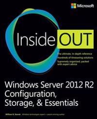 Windows Server 2012 R2 Inside Out: Configuration, Storage, & Essentials