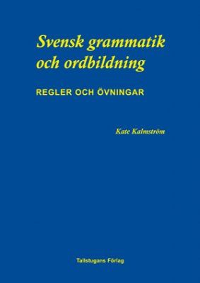 Svensk grammatik och ordbildning | 0:e upplagan