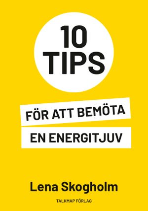 10 tips för att bemöta en energitjuv | 1:a upplagan