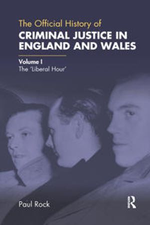 The Official History of Criminal Justice in England and Wales | 1:a upplagan