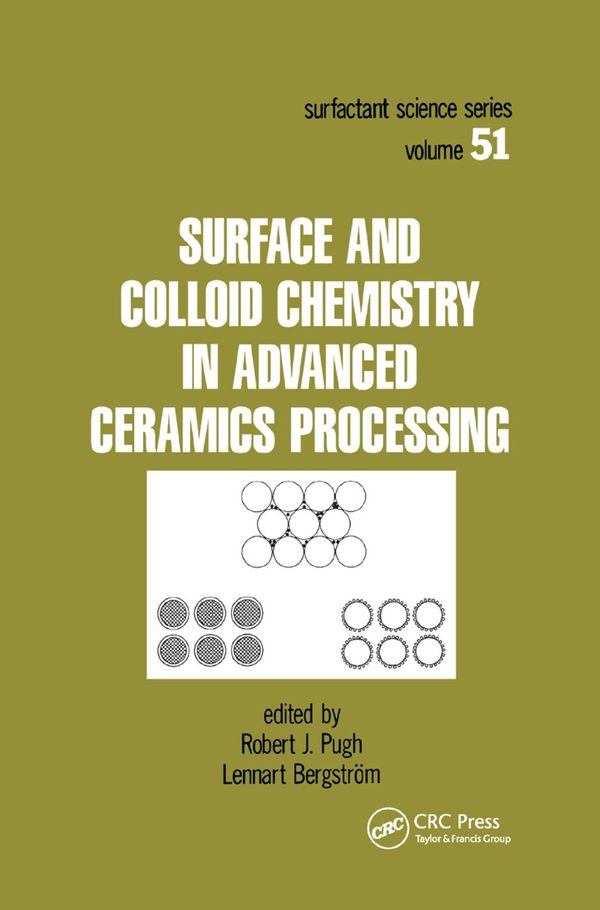 Surface and Colloid Chemistry in Advanced Ceramics Processing | 1:a upplagan