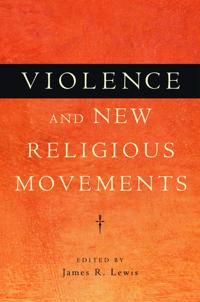 Violence and New Religious Movements | 1:a upplagan