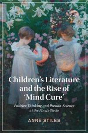 Children's Literature and the Rise of ‘Mind Cure'