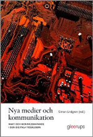 Nya medier och kommunikation : Makt och meningsskapande i den digitala tidsåldern | 1:a upplagan