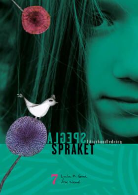 Spegla språket åk 7 Lärarhandledning, upplaga 2 | 2:a upplagan