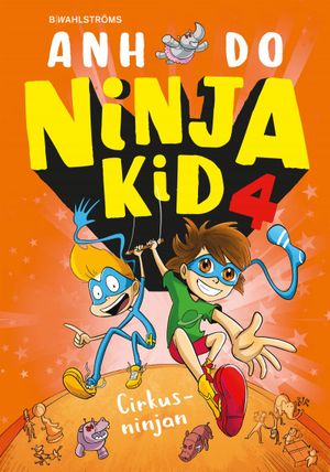 Ninja Kid 4 : Cirkusninjan | 1:a upplagan