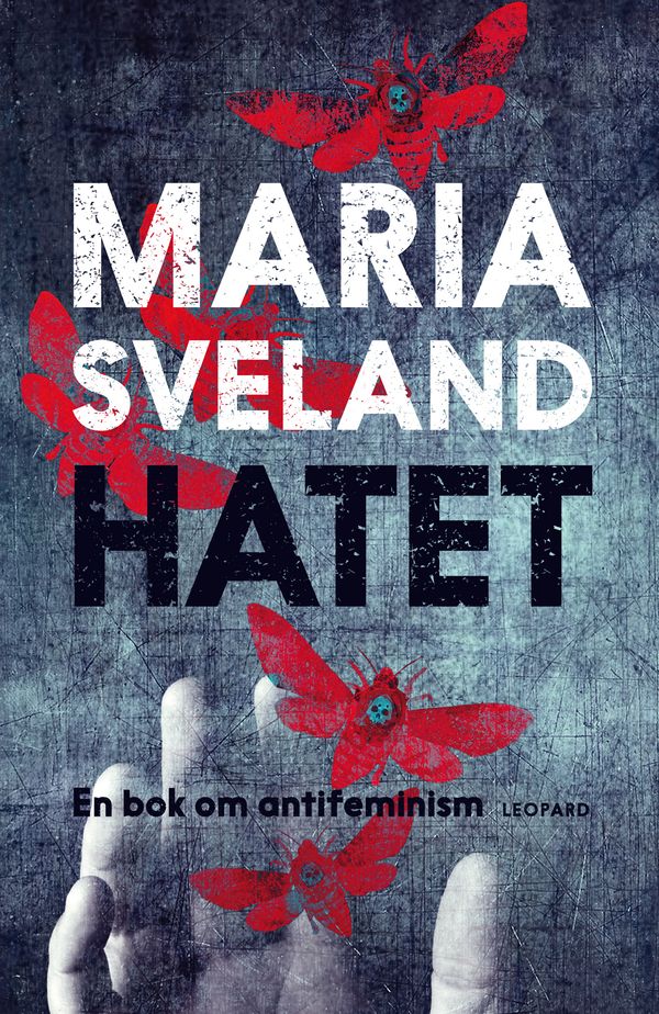 Hatet : en bok om antifeminism | 1:a upplagan