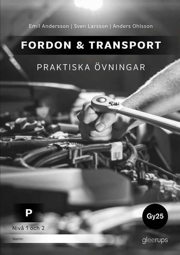 Fordon & transport P – Praktiska övningar 1, 2, Gy25 | 1:a upplagan