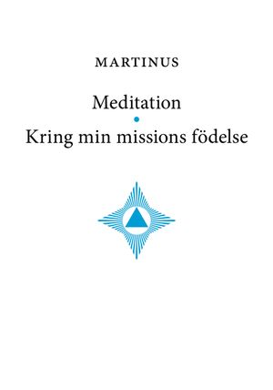 Meditation • Kring min missions födelse