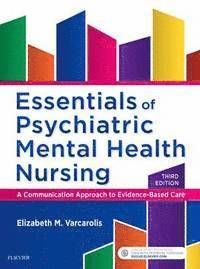Essentials of psychiatric mental health nursing - a communication approach