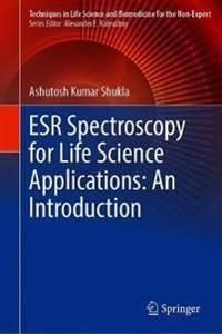 ESR Spectroscopy for Life Science Applications: An Introduction