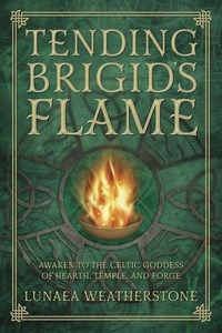 Tending brigids flame - awaken to the celtic goddess of the hearth, temple