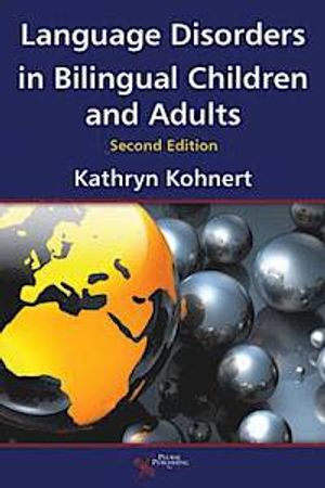 Language Disorders in Bilingual Children and Adults |  2:e upplagan