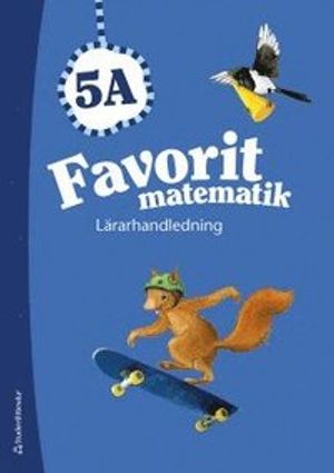 Favorit matematik 5A - Lärarhandledning (Bok + digital produkt) | 1:a upplagan