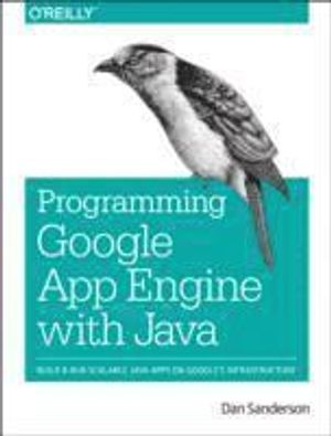 Programming Google App Engine with Java | 1:a upplagan