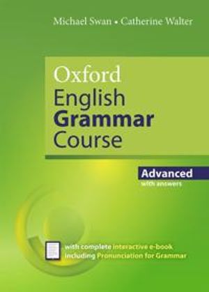 Oxford English Grammar Course: Advanced: with Key (includes e-book)