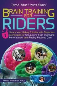 Brain training for riders - unlock your riding potential with stressless te