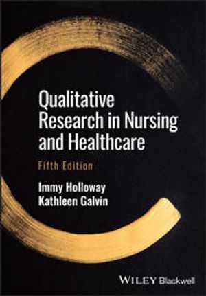 Qualitative Research in Nursing and Healthcare | 5:e upplagan