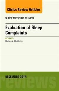 Evaluation of Sleep Complaints, An Issue of Sleep Medicine Clinics | 0:e upplagan