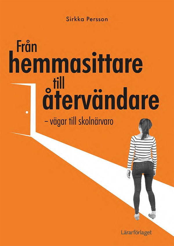 Från hemmasittare till återvändare - vägar till skolnärvåro | 1:a upplagan