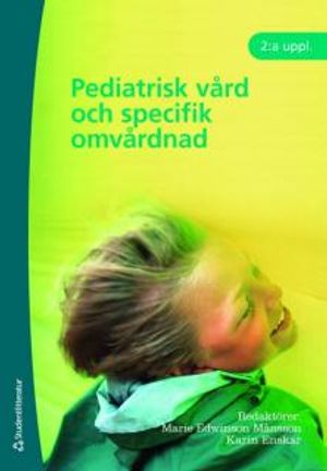 Pediatrisk vård och specifik omvårdnad |  2:e upplagan