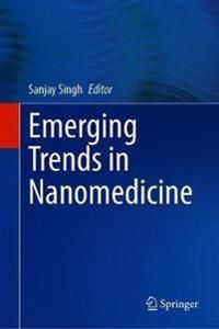 Emerging Trends in Nanomedicine