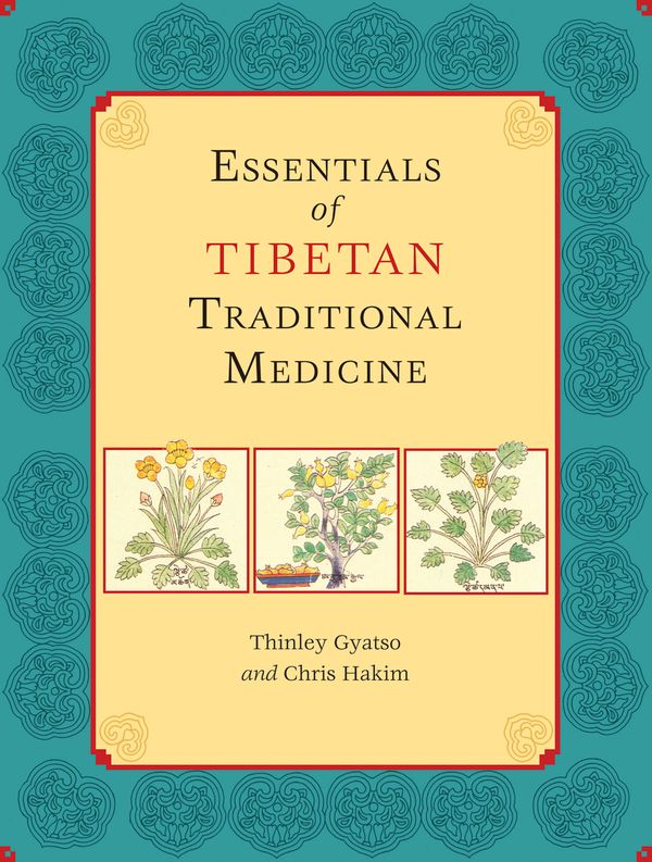 Essentials of tibetan traditional medicine | 0:e upplagan