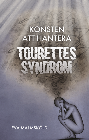 Konsten att hantera Tourettes syndrom