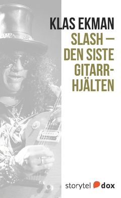 Slash - Den siste gitarrhjälten | 0:e upplagan