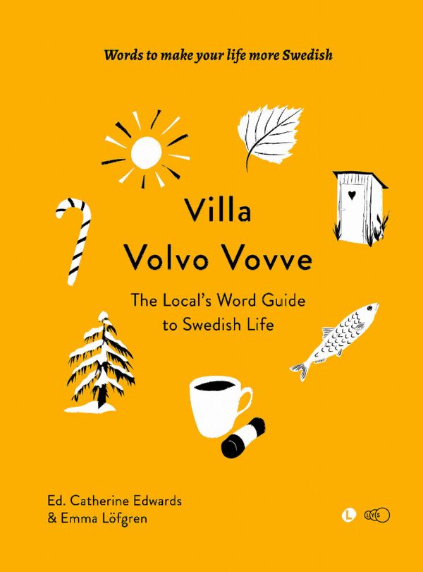 Villa Volvo Vovve: The Local's Word Guide to Swedish Life | 0:e upplagan