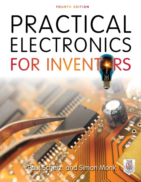 Practical Electronics for Inventors, Fourth Edition | 4:e upplagan