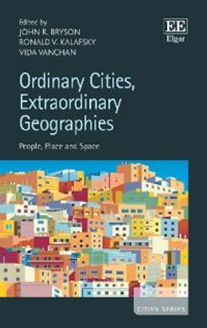 Ordinary Cities, Extraordinary Geographies