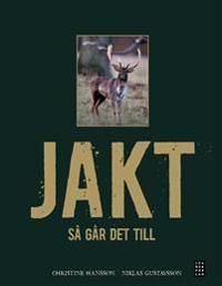 Jakt : så går det till