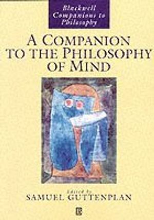 A Companion to the Philosophy of Mind | 1:a upplagan