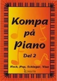 Kompa på piano del 2. Rock, pop, schlager, visa | 1:a upplagan