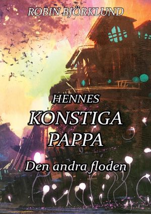 Hennes konstiga pappa : Den andra floden | 1:a upplagan