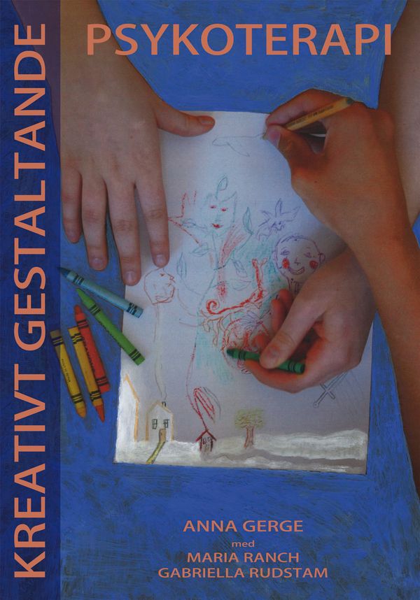 Kreativt gestaltande psykoterapi | 0:e upplagan