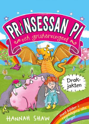 Prinsessan Pi och grishörningen - Drakjakten