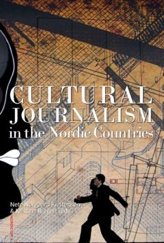 Cultural journalism in the Nordic countries | 0:e upplagan