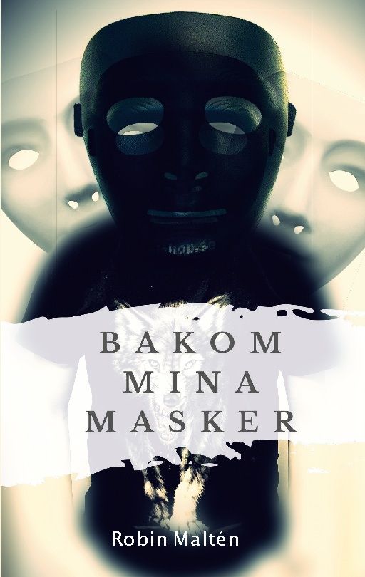 Bakom mina masker | 1:a upplagan