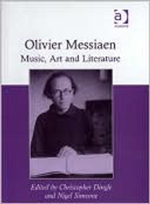 Olivier messiaen - music, art and literature