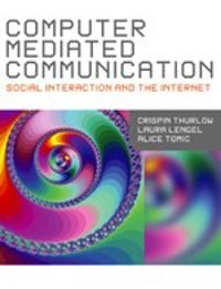 Computer mediated communication - an introduction to social interaction onl | 2:a upplagan