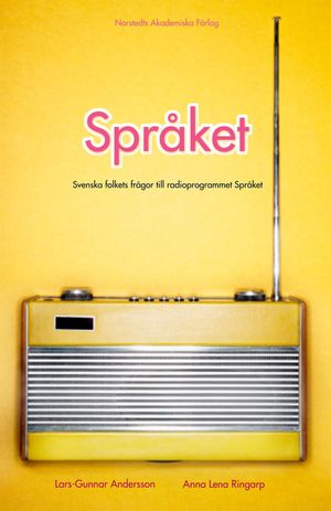 Språket : svenska folkets frågor till radioprogrammet Språket | 1:a upplagan