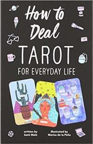 How to Deal: Tarot for Everyday Life