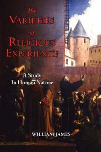 The Varieties of Religious Experience - A Study in Human Nature | 0:e upplagan