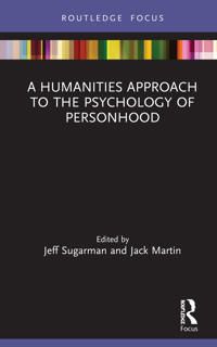 A Humanities Approach to the Psychology of Personhood | 1:a upplagan