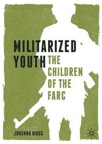 Militarized Youth - Johanna Higgs - Upplaga 1