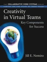 Creativity in Virtual Teams: Key Components for Success